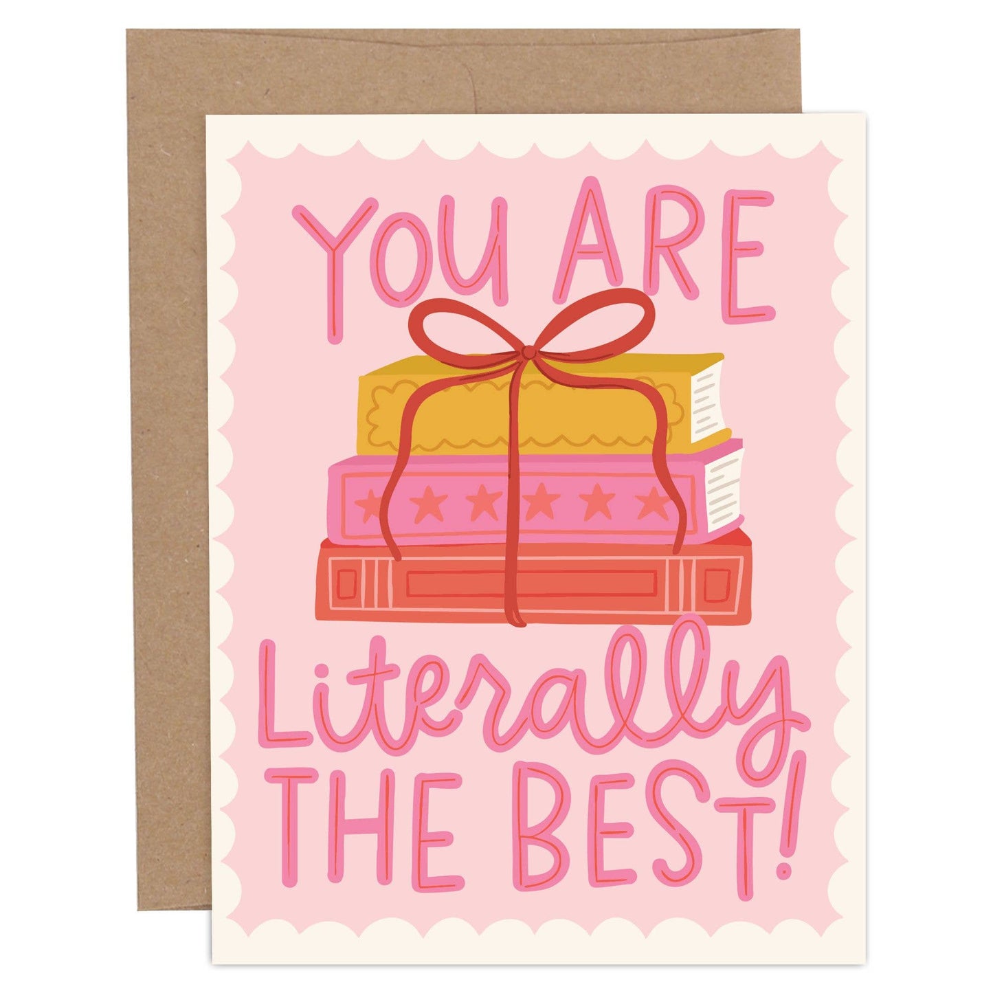 Greeting Card - Literally The Best Books Love + Friendship  - Bookish