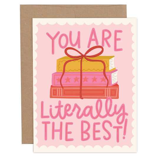 Greeting Card - Literally The Best Books Love + Friendship  - Bookish